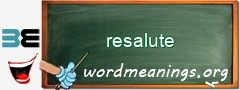 WordMeaning blackboard for resalute